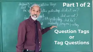 Pt 1 of 2/ Question Tags/ Tag Questions