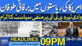 Tirah Valley: PTI Accused of Negative Politics | Blizzard in US States | Dawn News Headlines 09 PM