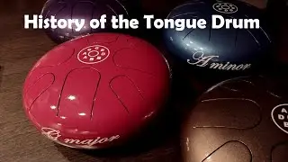 The History of the Tongue Drum / Tank Drum