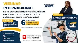 🔔 WEBINAR: DE LA PRESENCIALIDAD Y A LA VIRTUALIDAD - HERRAMIENTAS DE SIMULACIÓN  | DOCENTES 2.0