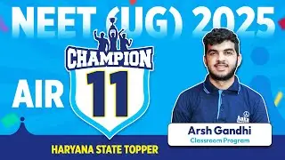 NEET UG 2025 Topper | Arsh Gandhi | AIR 11 | Journey of a Dreamer
