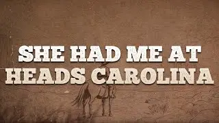 Cole Swindell - She Had Me At Heads Carolina / Lyrics