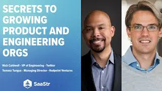 Growing Product & Engineering Orgs with Twitter VP Engineering + Redpoint Ventures Managing Director