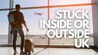 COVID 19 UPDATE ON UK VISAS AND IMMIGRATION FOR MIGRANTS STUCK IN THE UK AND OUTSIDE THE UK