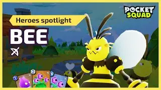 Bee  | Heroes spotlight / Pocket Squad