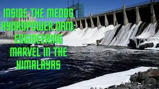 Medog Hydropower Station: Inside China&rsquo;s Massive Engineering Marvel