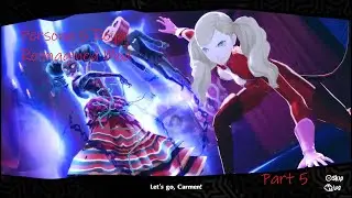 LET'S GO, CARMEN!!!! Persona 5 Royal Reimagined Mod Part 5
