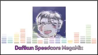 9분간 11곡의 리믹스를 즐겨보세요! / Dafikun SPEEDCORE MEGAMIX !