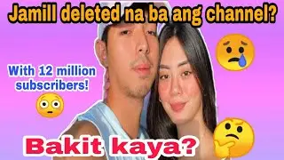Jamill deleted YouTube channel with 12 million subscriber!!