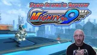 Mighty No. 9 | Zero Score'd Review