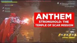 Anthem Endgame Gameplay - Stronghold: The Temple Of Scar + Boss Battle