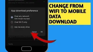 как изменить настройки загрузки с Wi-Fi на мобильные данные в магазине Google Play 2023