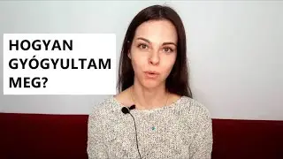Hogyan Gy&oacute;gyultam Meg 2 Alkalommal Is? &Ouml;ngy&oacute;gy&iacute;t&aacute;s | Ram&oacute;na Bob