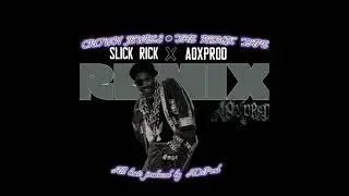 Slick Rick X AOxProd - Crown Jewels remix tape ( long play )