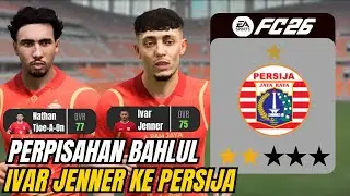 MEMBANGUN ULANG PERSIJA JAKARTA DENGAN MEMBELI IVAR JENNER DI FC 26 - CAREER MANAGER #12