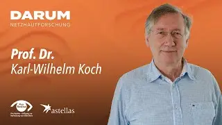 Prof. Dr. Karl-Wilhelm Koch, Dipl.-Chem. &ndash; Darum Netzhautforschung