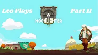 Leo plays Moonlighter on NSW, Part 11, The Corrupted Hexa Mini Boss, I get absolutely wrecked