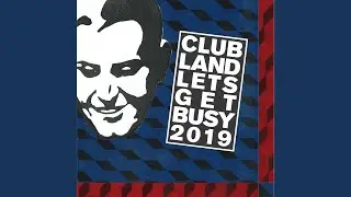 Let's Get Busy 2019 (Man Without A Clue Radio Edit)