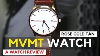 MVMT Watch Review 2018| MVMT Rose Gold Natural Tan Review