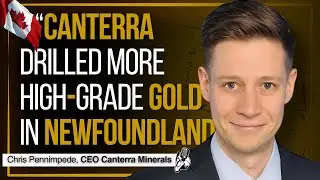 High-Grade Gold Results from Newfoundland | Canterra Minerals CEO Interview
