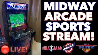 Midway Arcade Sports Game Stream! NFL Blitz, NBA Jam/Hangtime/Showtime NHL Open Ice!