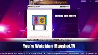 Mugshot TV - Live Arrest Booking Video Stream