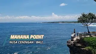 MAHANA POINT-NUSA CENINGAN BALI || TEMPAT WISATA NUSA LEMBONGAN BALI || 27.04.2025