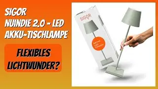 BEWERTUNG (2026): SIGOR Nuindie 2.0 - LED Akku-Tischlampe. Infos