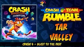 Crash Team Rumble Tar Valley ost