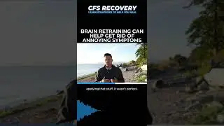 Brain Retraining Can Help Get Rid Of Annoying Symptoms | CHRONIC FATIGUE SYNDROME