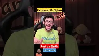 Carryminati😜Bigg Boss Rost🔥Shalin😂 #carryminati #shorts #funny