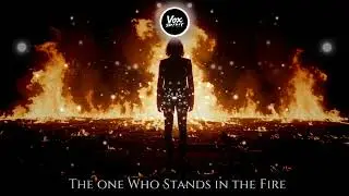 Vox Spirit — The One Who Stands in the Fire