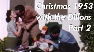 1953 12 25 Part 2 - Christmas visit with Dillons in San Diego