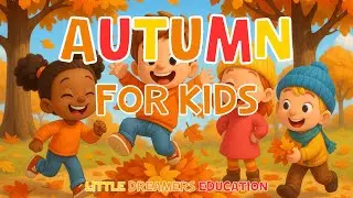 Autumn for Kids | Learn Fall Vocabulary and Fun Facts | 4K