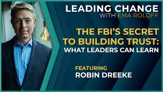 The FBI&rsquo;s Secret to Building Trust: What Leaders Can Learn