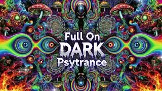 Mix Psytrance Full on Dark 2026