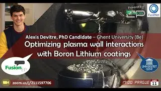 Optimizing plasma-wall interactions with Boron Lithium coatings | Alexis Devitre