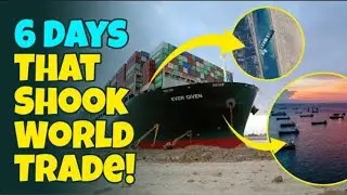 How the Ever Given Blocked Global Trade: The Suez Canal Crisis Explained!