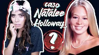 TODO sobre el MISTERIOSO caso de NATALEE HOLLOWAY- Paulettee