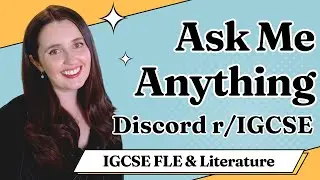Ask Me Anything: Live Stream for r/IGCSE Discord ✨IGCSE First Language English and IGCSE Literature