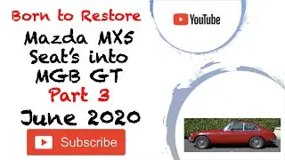 MGB GT Interior - Fitting Mazda MX5 Leather Heated Seat Pt. 3