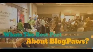 Pet World Insider Presents... The Best Thing About BlogPaws - from the attendees