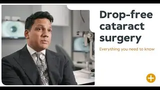 Everything You Need to Know About Drop-Free Cataract Surgery