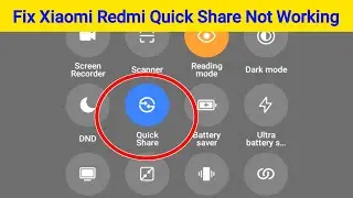 Xiaomi Redmi Quick Share Not Working Problem | How to Fix Quick Share Not Working On Xiaomi Redmi