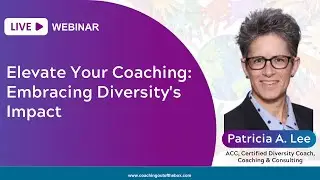 Elevate Your Coaching: Embracing Diversity's Impact Webinar | International Coaching Group