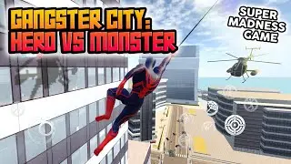 Gangster City: Hero vs Monster - Super Madness Game | GamePlay Mobile Games