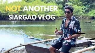 Not Another Siargao Vlog (Starting Over as a Balikbayan)
