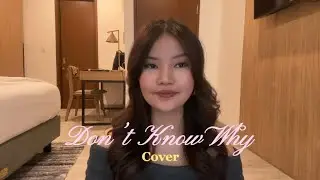 Don’t Know Why - Norah Jones (cover by Felicia Rebecca)