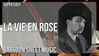 SUPER EASY Bassoon Sheet Music: How to play La Vie En Rose by Louis Guglielmi