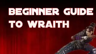 Beginners guide to Wraith
